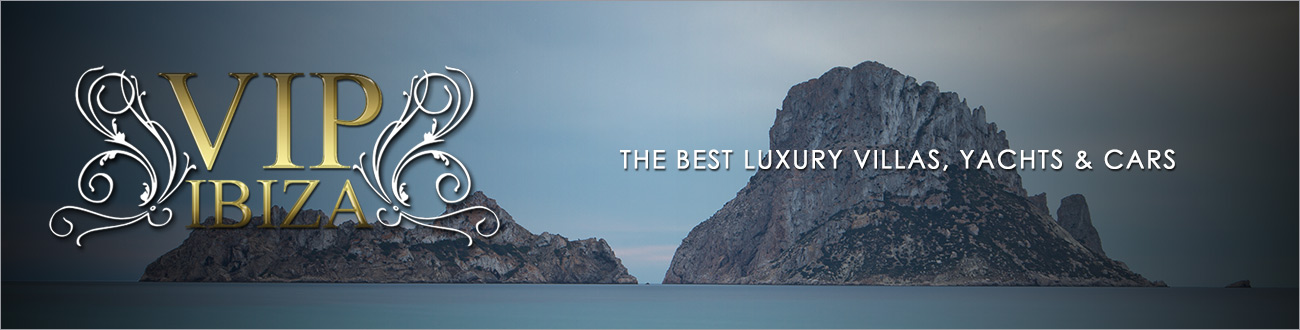 VIP IBIZA - The Best Luxury Villas, Yachts & Cars